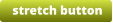 stretch button