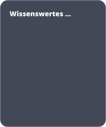 Wissenswertes …